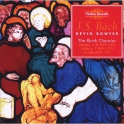 J.S. Bach & Kevin Bowyer The Works For Organ Volume 15 (The Rinck Chorales) CD