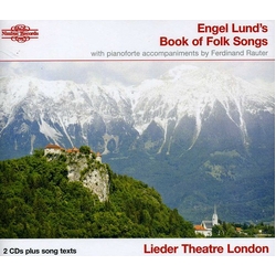 Lieder Theatre London & Ferdinand Rauter & Engel Lund Engel Lund's Book of Folk Songs CD