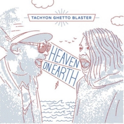 Tachyon Ghetto Blaster Heaven On Earth CD