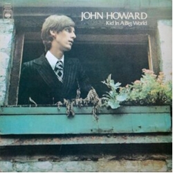 John Howard Kid In A Big World + THE ORIGINAL DEMOS CD