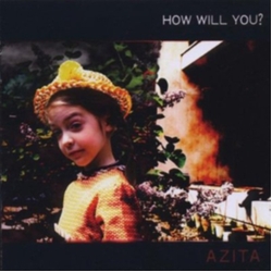 Azita How Will You? CD