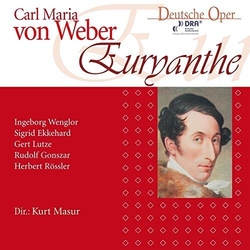 Carl Maria von Weber & Ingeborg Wenglor & Sigrid Ekkehard & Gert Lutze & Rudolf Gonszar & Herbert Rössler & Kurt Masur Euryanthe CD