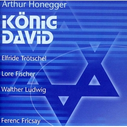 Honegger / Trotschel / Fischer / Ludwig / Fricsay Konig David CD