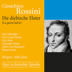 Rossini / Schwaiger / Peter Die Diebische Elster CD