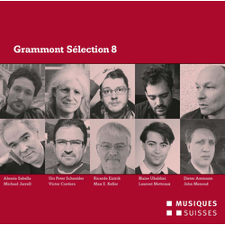 Ammann / Cordero / Eizirik / Jarrell / Keller Grammont Selection 8 CD