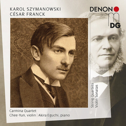 Karol Szymanowski & César Franck & Carmina Quartet & Chee-Yun & Akira Eguchi Chamber Music CD