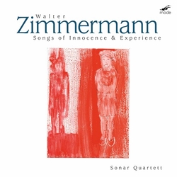 Walter Zimmermann & Sonar Quartett Songs Of Innocence & Experience : SONAR QUARTET CD