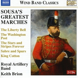 Royal Artillery Band & Keith Brion Sousa's Greatest Marches : LIBERTY BELL CD