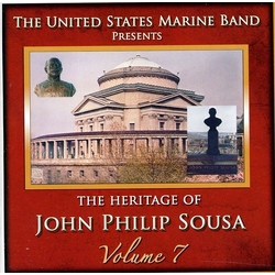 The United States Marine Band The Heritage Of John Philip Sousa, Volume 7 CD
