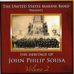 The United States Marine Band The Heritage Of John Philip Sousa, Volume 2 CD