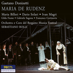 Gaetano Donizetti & Coro Del Bergamo Musica Festival & Maria Billeri & Dario Solari & Ivan Magrì & Gilda Fiume & Gabriele Sagona & Francesco CD
