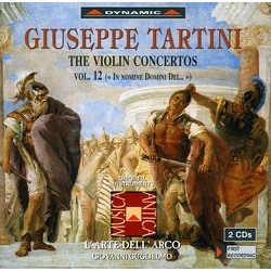 Giuseppe Tartini & L'Arte Dell'Arco The Violin Concertos Vol. 12 ("In Nomine Domini Dei ...") CD