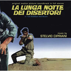 Stelvio Cipriani La Lunga Notte Dei Disertori - I 7 di Marsa Matruh (Overrun) (Original Motion Picture Soundtrack) ITALY CD