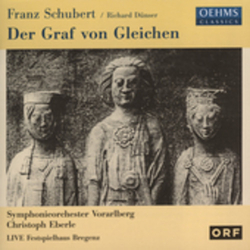 Schubert / Dunser / Boesch / Horak / Eberle Der Graf Von Gleichen CD