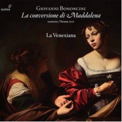 Giovanni Bononcini & La Venexiana La Conversione Di Maddalena CD