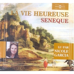 Nicole Garcia La Vie Heureuse: Seneque CD