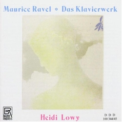 Maurice Ravel & Heidi Lowy Ravel: Das Klavierwerk CD