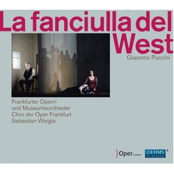 Giacomo Puccini & Frankfurter Opern- Und Museumsorchester & Chor Der Oper Frankfurt & Sebastian Weigle La Fanciulla Del West CD