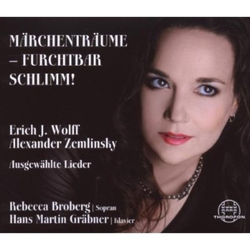 Erich J. Wolff & Alexander Von Zemlinsky & Rebecca Broberg & Hans Martin Gräbner Märchenträume - Furchtbar Schlimm ! CD