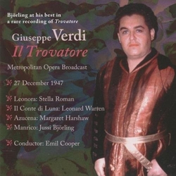 Giuseppe Verdi & Stella Roman & Leonard Warren & Margaret Harshaw & Jussi Björling & Emil Cooper Il Trovatore [Metropolitan 27 December 1947] CD