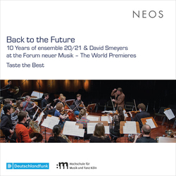 Ensemble 20/21 & David Smeyers Back To The Future - 10 Years Of Ensemble 20/21 & David Smeyers At The Forum Neuer Musik CD