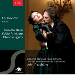 Verdi & Daniela Dessì & Fabio Armiliato & Claudio Sgura & Orchestra del Teatro Regio di Parma & John Neschling La Traviata (COMPLETE) CD