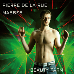 Pierre de la Rue & Beauty Farm Masses CD