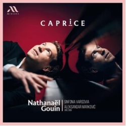 Nathanaël Gouin & Sinfonia Varsovia & Aleksandar Markovic Caprice S CD