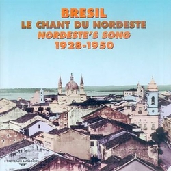Various Bresil - Le Chant Du Nordeste 1928-1950 CD