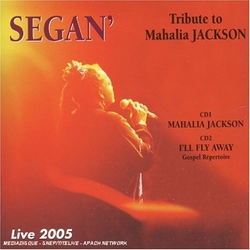 Segan' Tribute To Mahalia Jackson / I'll Fly Away CD
