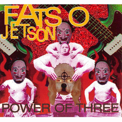 Fatso Jetson Power Of Three CD