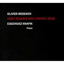 Messiaen / Knapik Vingt Regards Sur L'enfant Jesus CD