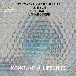 J.S. Bach & C.P.E. Bach & P. Seabourne & Konstantin Lifschitz Toccatas And Fantasies CD