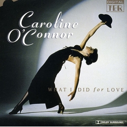 Caroline O'Connor What I Did for Love CD
