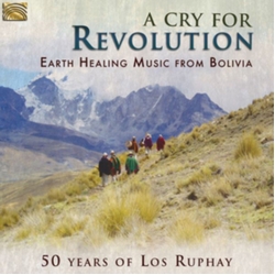 Rupay A Cry For Revolution. Earth Healing Music From Bolivia CD