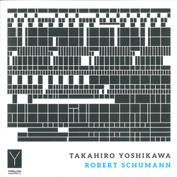 Takahiro Yoshikawa & Robert Schumann Robert Schumann CD