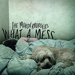 The Murderburgers What A Mess CD