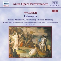 Wagner & Lauritz Melchior & Astrid Varnay & Kerstin Thorborg & Chorus & Orchestra Of The Metropolitan Opera, New York & Erich Leinsdorf Lohengrin 3 CD