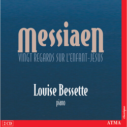 Messiaen & Louise Bessette Vingt Regards Sur L'enfant-Jésus 2 CD