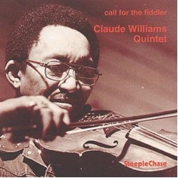 Claude Williams Quintet Call For The Fiddler CD