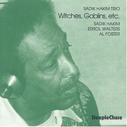 Sadik Hakim Trio Witches, Goblins, Etc. CD