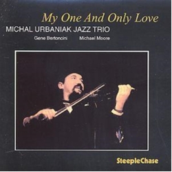 Michał Urbaniak Jazz Trio & Michał Urbaniak My One And Only Love CD