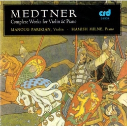 Medtner / Parikian / Milne Complete Works for Violin & Piano CD