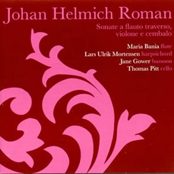 Johan Helmich Roman & Maria Bania & Lars Ulrik Mortensen & Jane Gower & Thomas Pitt Sonate A Flauto Traverso, Violone E Cembalo CD