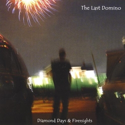 Last Domino Diamond Days & Firenights CD