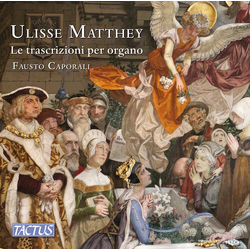 Ulisse Matthey & Fausto Caporali Le Trascrizioni Per Organo CD