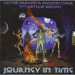 Victor Peraino's Kingdom Come & Arthur Brown Journey In Time CD