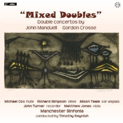 John Manduell & Gordon Crosse & Manchester Sinfonia & Timothy Reynish ''Mixed Doubles'' CD