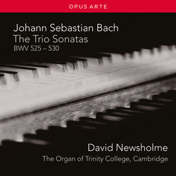 Johann Sebastian Bach & David Newsholme The Trio Sonatas BWV 525-530 CD