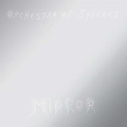 Orchestra Of Spheres Mirror CD